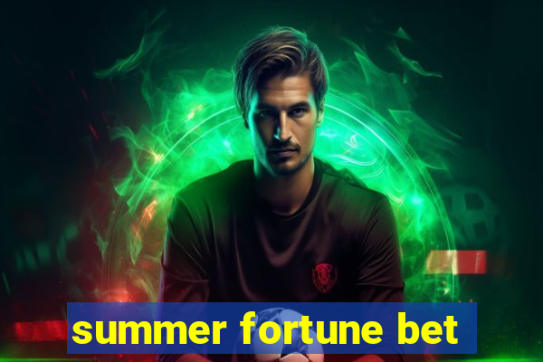 summer fortune bet